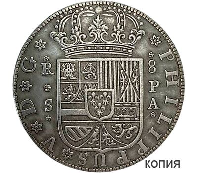  Монета 8 реалов 1731 Испания (копия), фото 1 